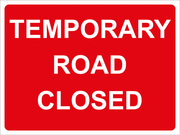 Temporary Sign - Temporary road closed