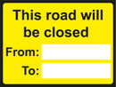 Temporary Sign - This road will be closed