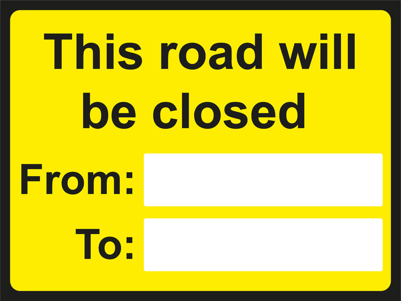 Temporary Sign - This road will be closed