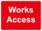 Temporary Sign - Works Access