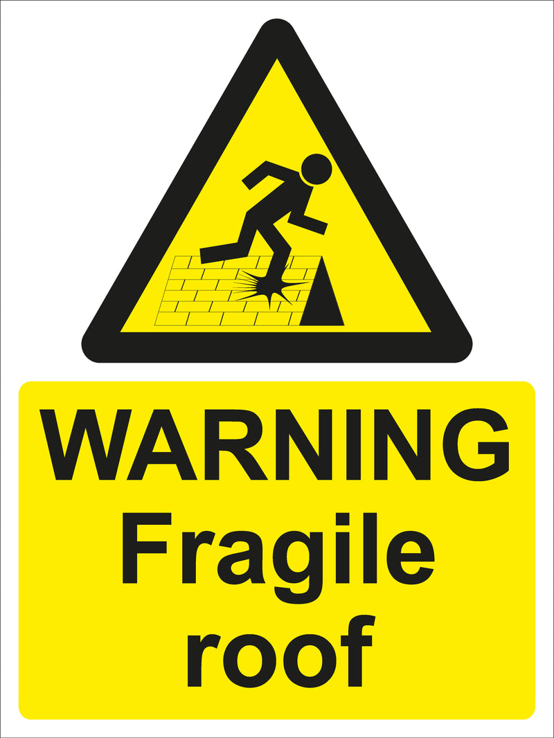 Warning Sign - WARNING Fragile roof