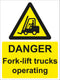 Warning Sign - DANGER Fork-lift trucks operating